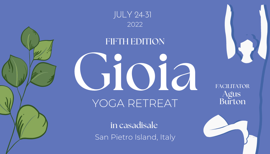 Gioia yoga retreat. From from 24 to 31 july, 2022